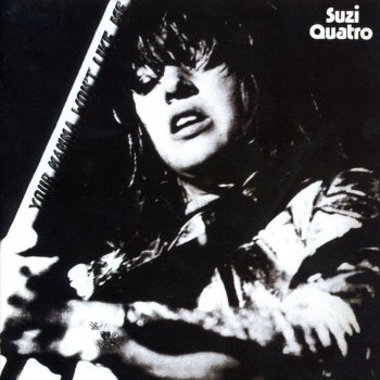 Suzi Quatro Your Mamma Won't Like Me