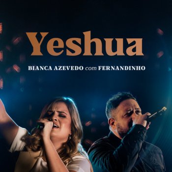 Bianca Azevedo feat. Fernandinho Yeshua - Ao Vivo