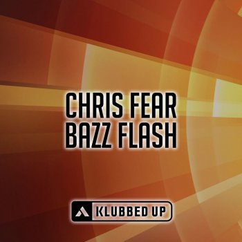 Chris Fear Bazz Flash - Radio Edit