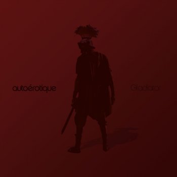 Autoerotique Gladiator - Depressed Buttons Remix