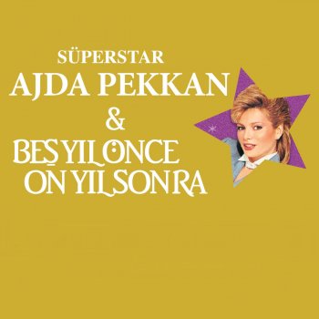 Ajda Pekkan feat. Beş Yıl Önce On Yıl Sonra Uçan Halı
