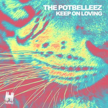 The Potbelleez Keep On Loving