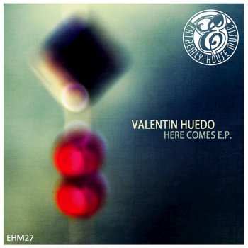Valentin Huedo Here Comes