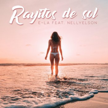 E-LA feat. Nellyelson & Jose Delgado Rayitos de Sol - Jose Delgado Radio Edit Remix