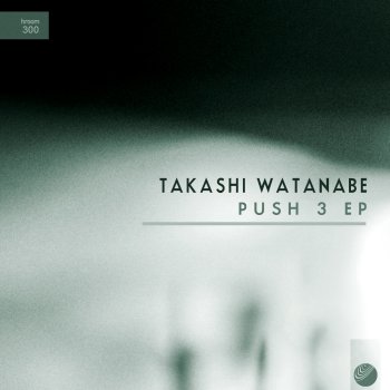 Takashi Watanabe Push 3