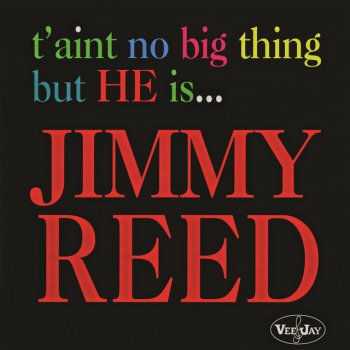 Jimmy Reed Ain't No Big Deal