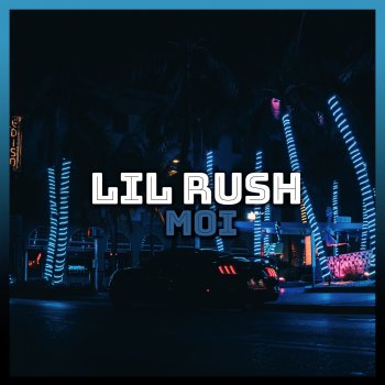 Lil Rush Moi