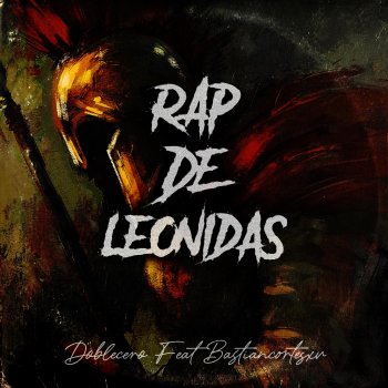 Doblecero feat. Bastiancortesxv Rap de Leónidas