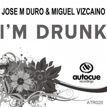 Jose M Duro feat. Miguel Vizcaino I'm Drunk