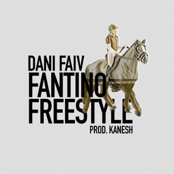 Dani Faiv feat. Kanesh Fantino Freestyle