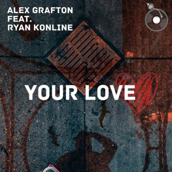 Alex Grafton Your Love
