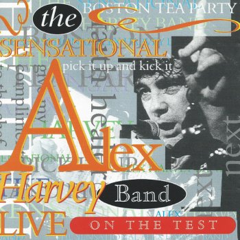 The Sensational Alex Harvey Band Pick It Up and Kick It