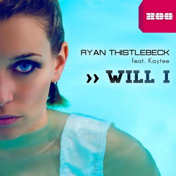 Ryan Thistlebeck feat. Kaytee Will I (Radio Edit)