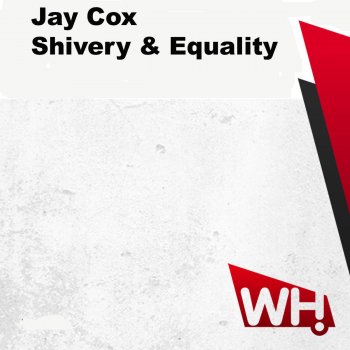 Jay Cox Shivery & Equality - Dub Mix