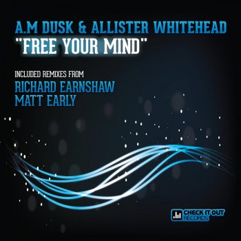 A.M Dusk feat. Allister Whitehead Free Your Mind (Instrumental)