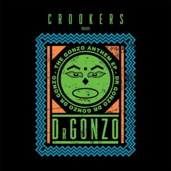 Crookers & Dr Gonzo Dr Gonzo Anthem
