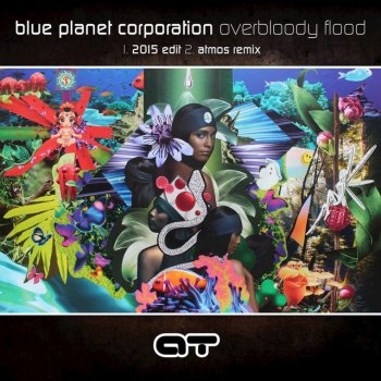 Blue Planet Corporation Over Bloody Flood (Atmos Remix)