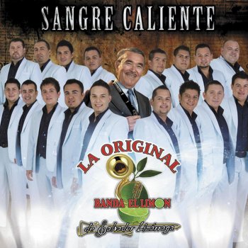 La Original Banda El Limón de Salvador Lizárraga Sangre Caliente