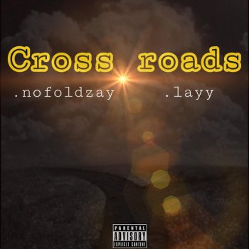 Nofoldzay feat. LAY Crossroads