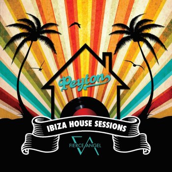 Peyton Beach House Sessions (DJ Mark Doyle Mix)