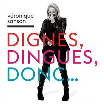 Véronique Sanson Dignes, dingues, donc...