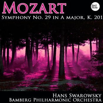 Wolfgang Amadeus Mozart, Bamberg Philharmonic Orchestra & Hans Swarowsky Symphony No. 29 in A major, K. 201: II. Andante