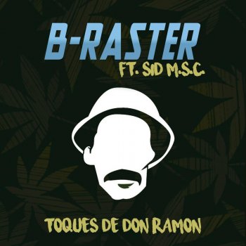 B-Raster feat. Sid MSC Toques de Don Ramón
