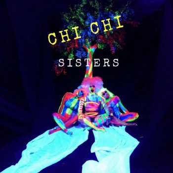Chi Chi Sisters