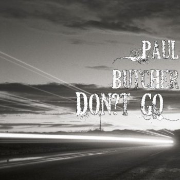 Paul Butcher Don't Go