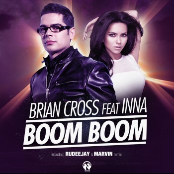 Brian Cross feat. Inna Boom Boom (Rudeejay & Marvin Remix)