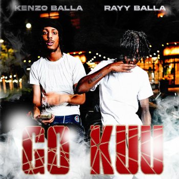 Kenzo Balla feat. Rayy Balla GO KUU (feat. Rayy Balla)