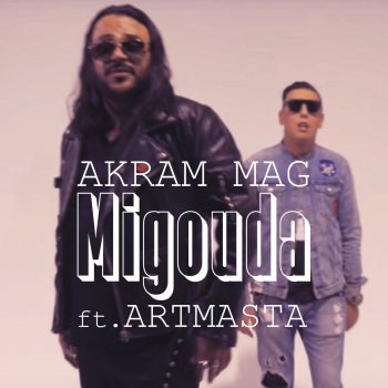 Akram Mag feat. Artmasta Migouda