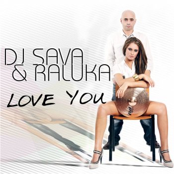 Dj Sava feat. Raluka Love You