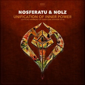Nosferatu feat. Nolz Unification of Inner Power - Official Harmony of Hardcore Anthem 2018