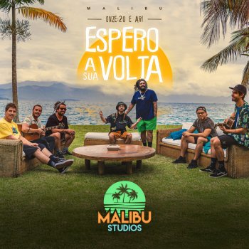 Malibu feat. Onze:20 & Ari Espero a Sua Volta