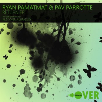 Ryan Pamatmat Return (Alex Over Remix)
