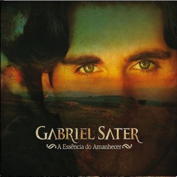 Gabriel Sater Canção de Amor ao Fogo