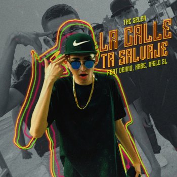 The Seler feat. Dermo, Kabe & Miclo SL La Calle 'Ta Salvaje
