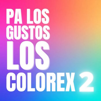Lukini Pa Los Gustos Los Colorex 2 - Remix
