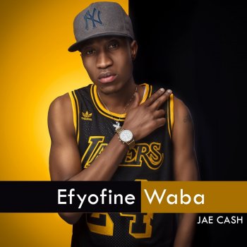 Jae Cash Efyofine Waba