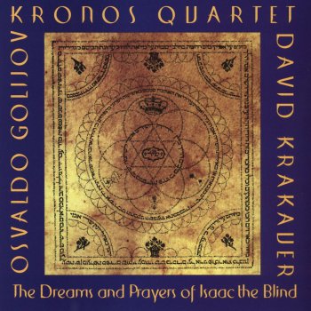 Kronos Quartet The Dreams and Prayers of Isaac the Blind: Prelude: Calmo, Sospeso
