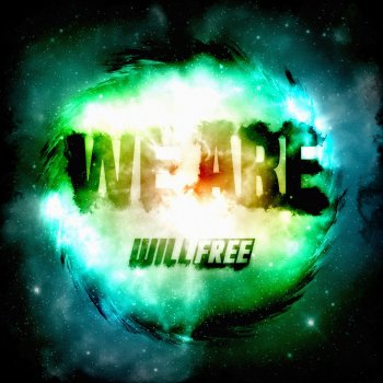 Willfree We Are
