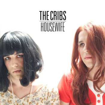 The Cribs Housewife