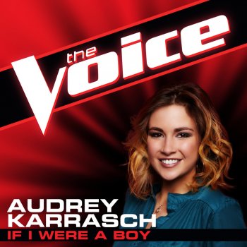 Audrey Karrasch If I Were a Boy (The Voice Performance)