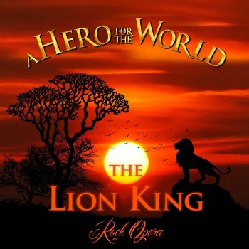 A Hero for the World Can You Feel The Love Tonight (From "The Lion King") [Rock Ballad Version]
