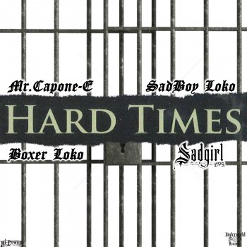 Mr. Capone-E Hard Times (feat. Sadboy Loko)