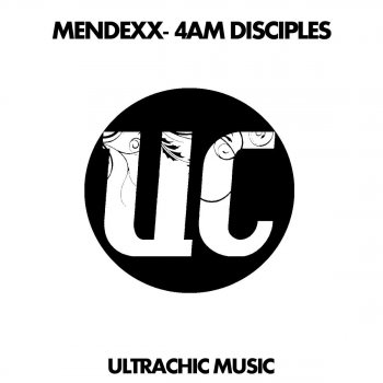 Mendexx 4am Disciples - Original Mix