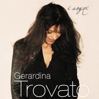 Gerardina Trovato I Sogni (instrumental)