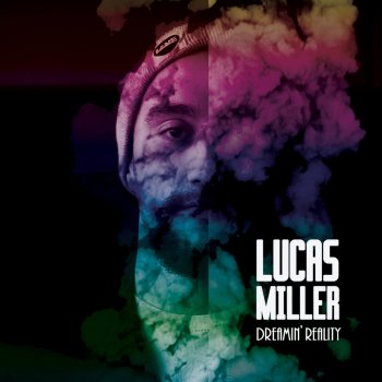 Lucas Miller Dreamin' Reality