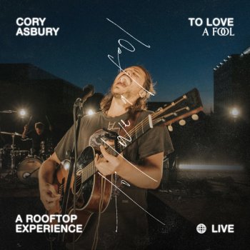 Cory Asbury Dear God - Live